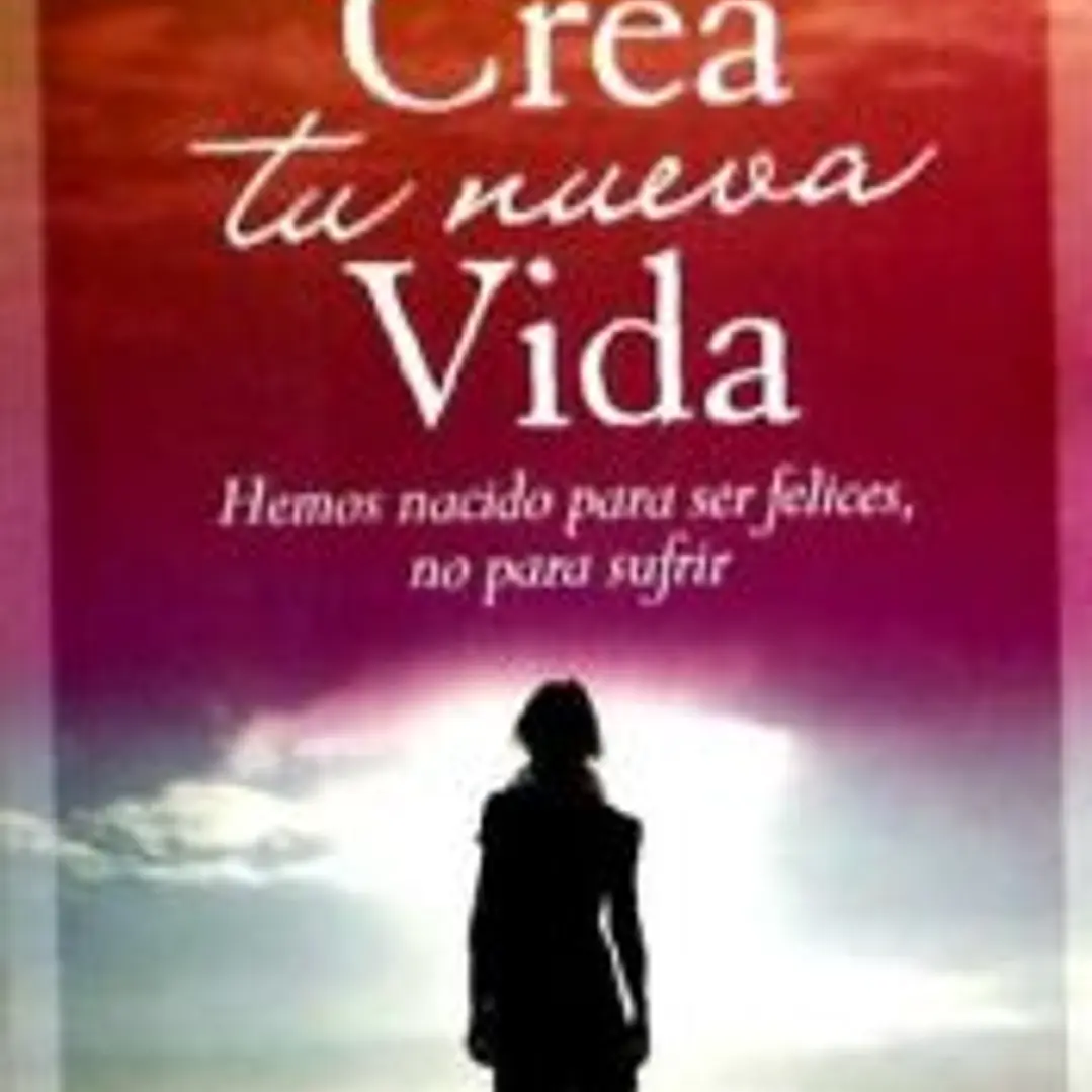 CREA TU NUEVA VIDA 1