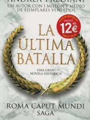 Roma Caput Mundi 3. La última batalla