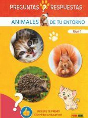 PREGUNTAS Y RESPUESTAS - ANIMALES DE TU ENTORNO