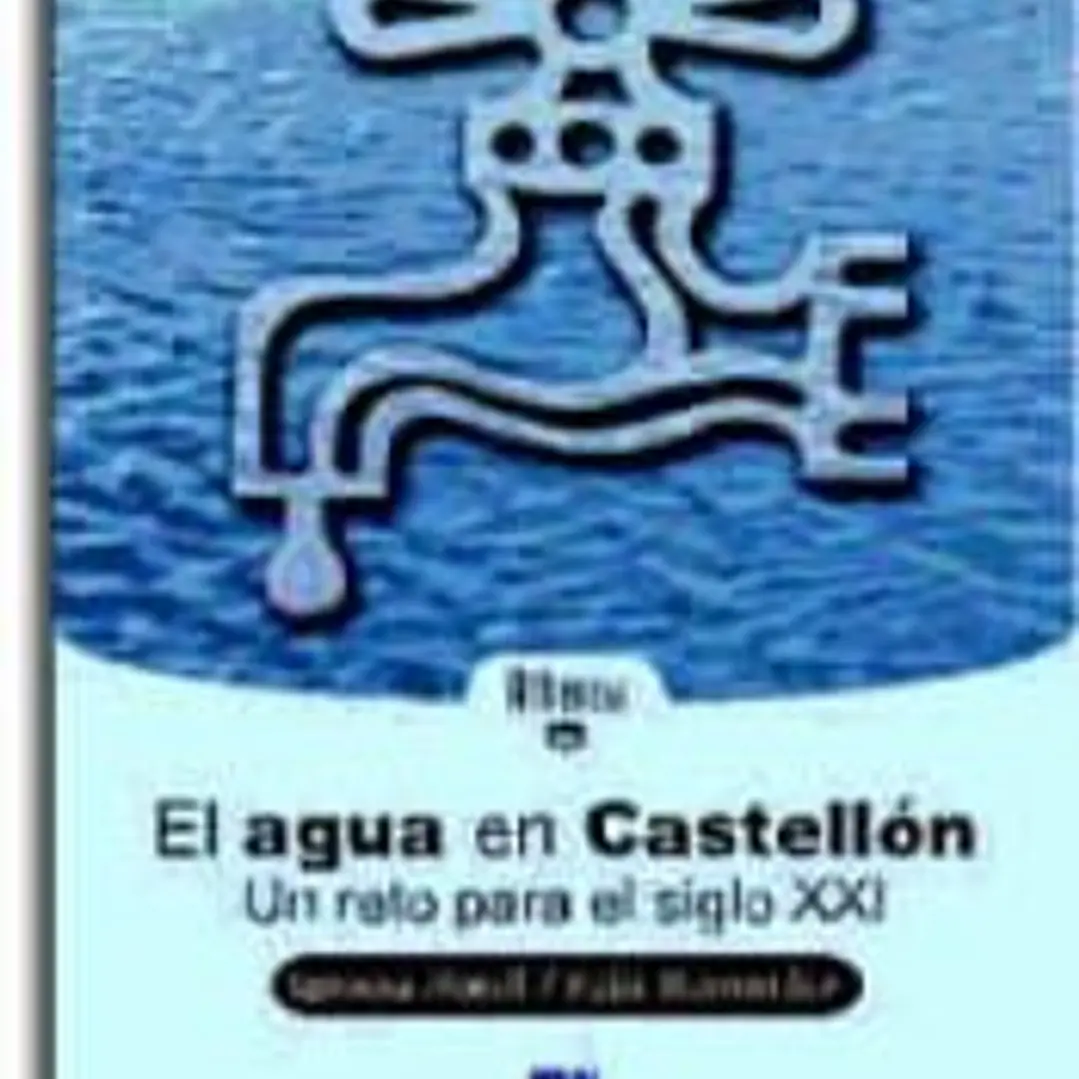 El agua en Castellón. Un reto para el siglo XXI 1