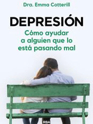 Depresión. Cómo ayudar a alguien que lo está pasando mal