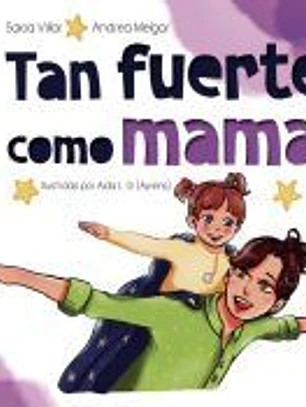 Tan fuerte como mamá