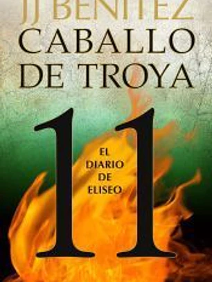 El diario de Eliseo. Caballo de Troya 11