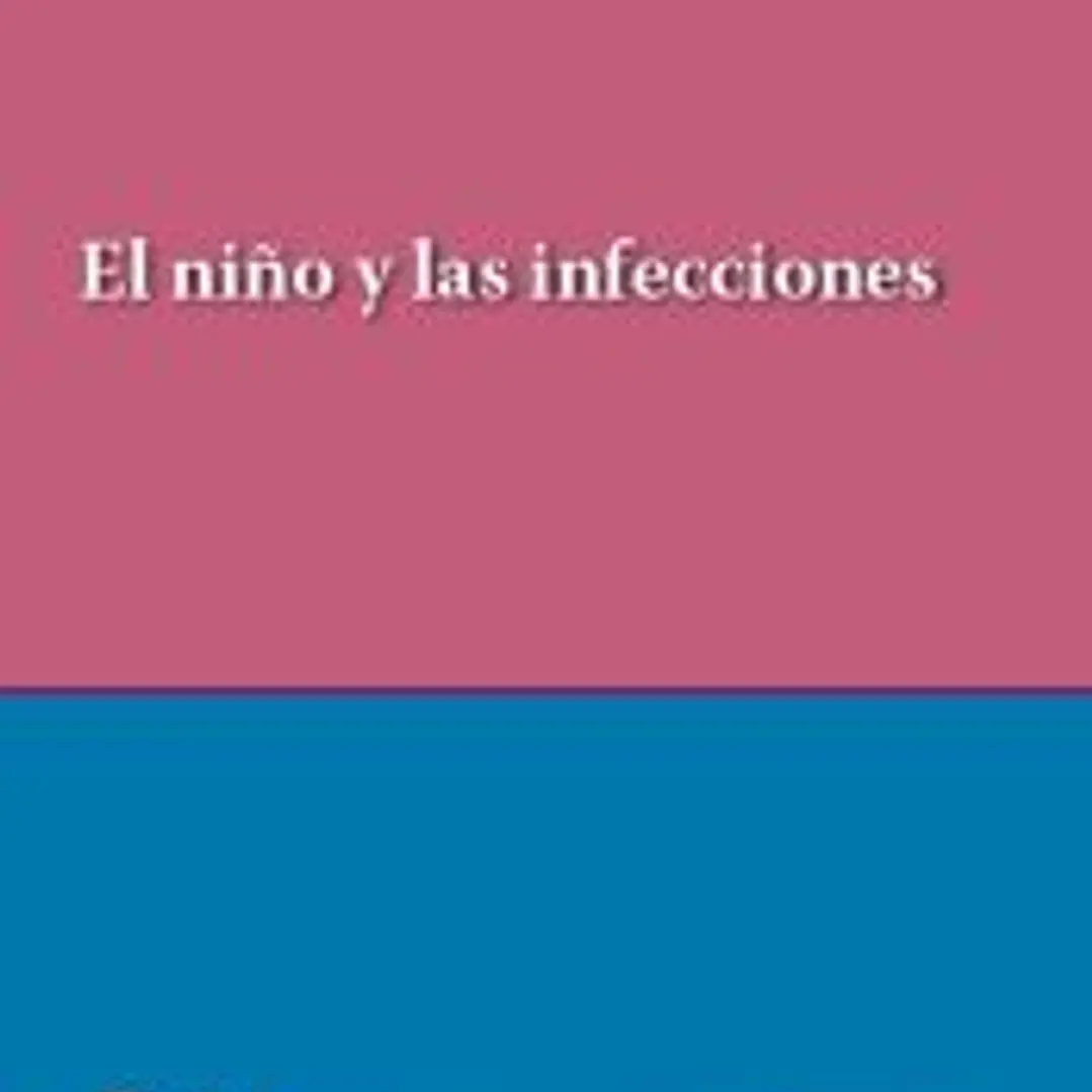 El Niño y las Infecciones (Series de Pediatría Garrahan) 1