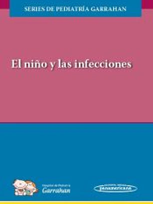 El Niño y las Infecciones (Series de Pediatría Garrahan)