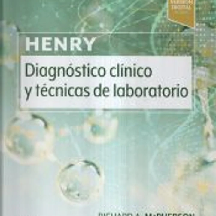 Henry. Diagnóstico clínico y técnicas de laboratorio 1