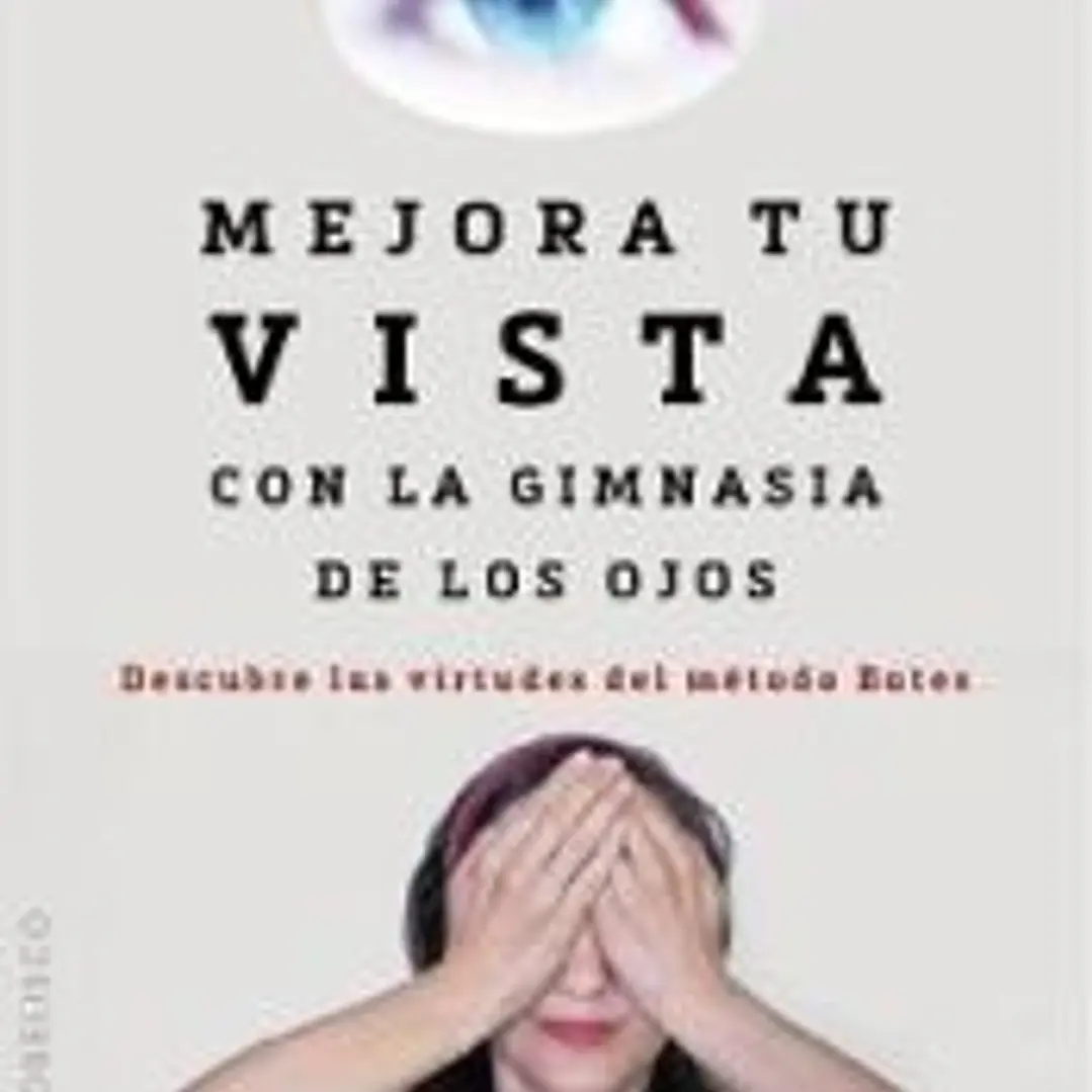Mejorar tu vista con la gimnasia de los ojos 1