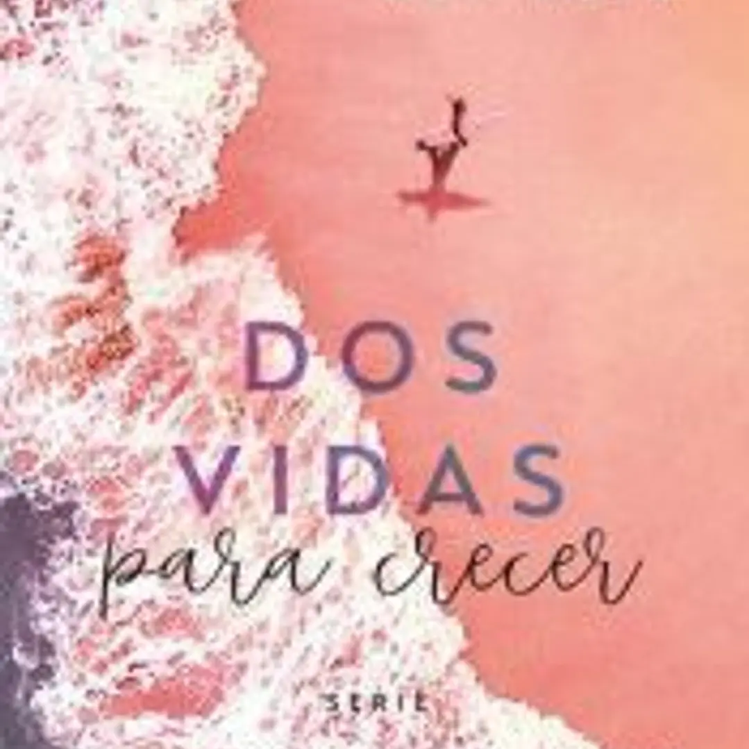 Dos vidas para crecer 1