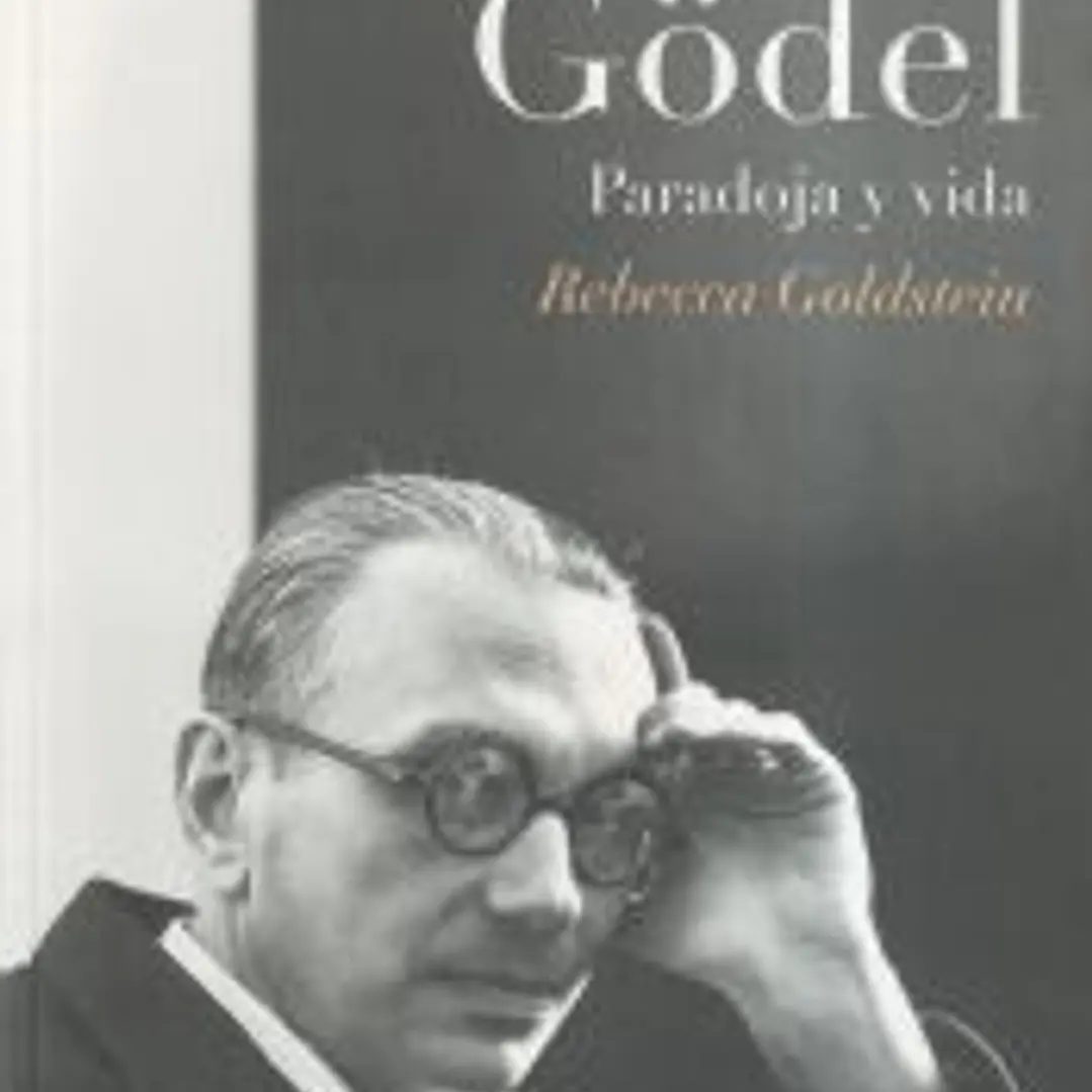 Gödel. Paradoja y vida. 1