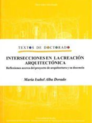Intersecciones en la creación arquitectónica.