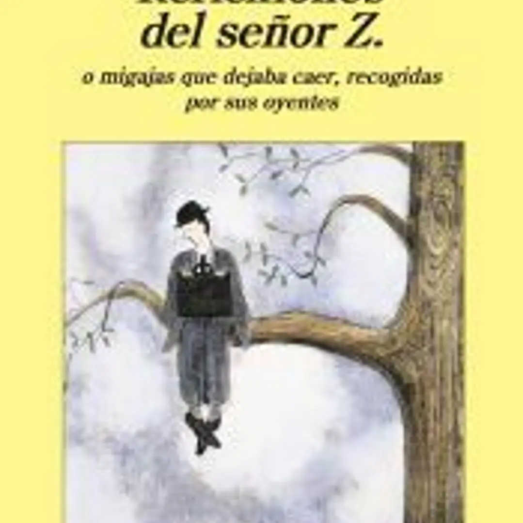 Reflexiones del señor Z. o Migajas que debaja caer, recogidas por sus oyentes 1