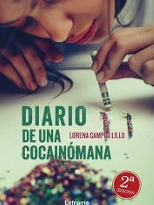 Diario de una cocainómana. 2ª Edición