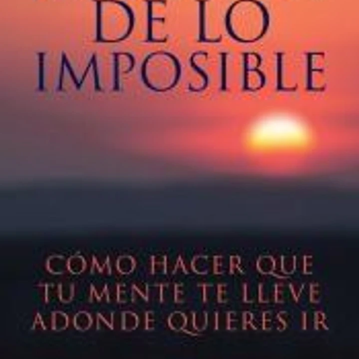 Más allá de lo imposible 1