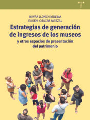 Estrategias de generación de ingresos de los museos y otros espacios de presentación del patrimonio