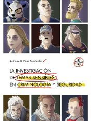 La investigación en temas sensibles en criminología y seguridad