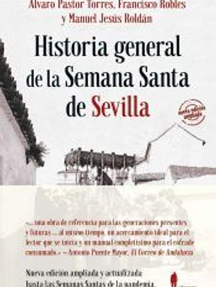 Historia general de la Semana Santa de Sevilla