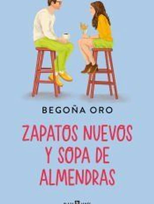 Zapatos nuevos y sopa de almendras