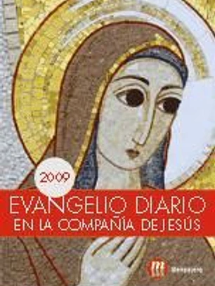 EVANGELIO DIARIO EN LA COMPAÑÍA DE JESÚS 2009