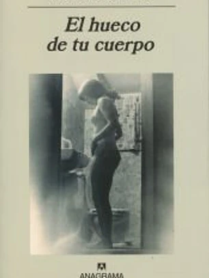 El hueco de tu cuerpo