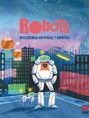 Robots. Inteligencia artificial y robótica