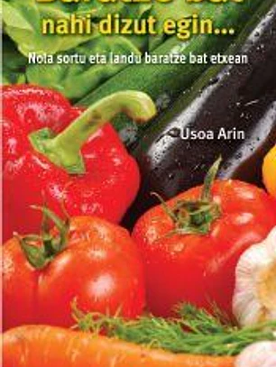 Baratze bat nahi dizut egin...
