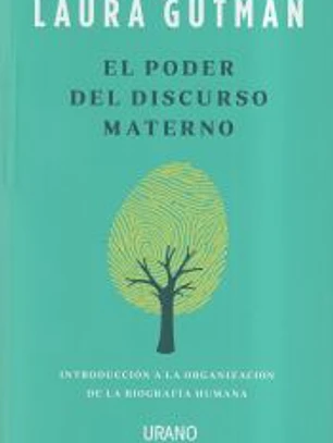 El poder del discurso materno: introducción a la organización de la biografía humana