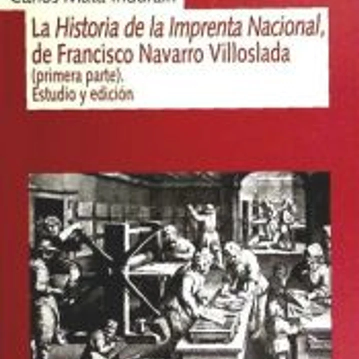 HISTORIA DE LA IMPRENTA NACIONAL DE FRANCISCO NAVARRO VILLOS 1