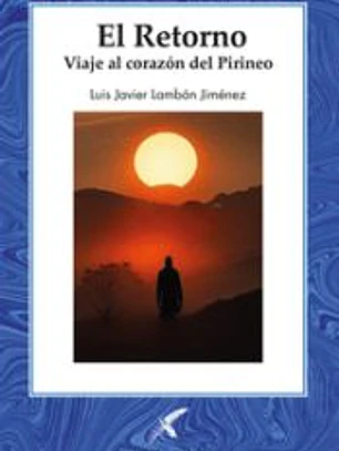 EL RETORNO: VIAJE AL CORAZÓN DEL PIRINEO