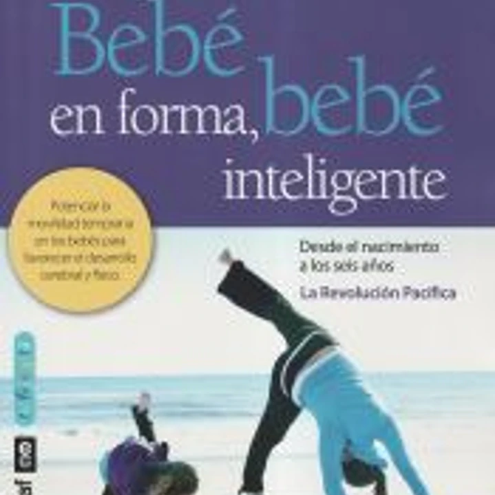 Bebé en forma, bebé inteligente 1