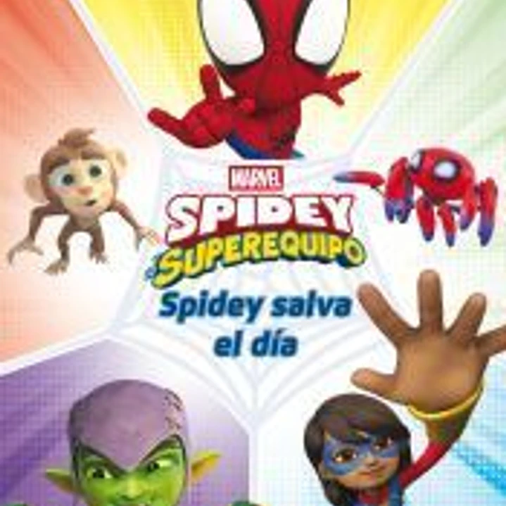 Spidey y su superequipo. Spidey salva el día 1