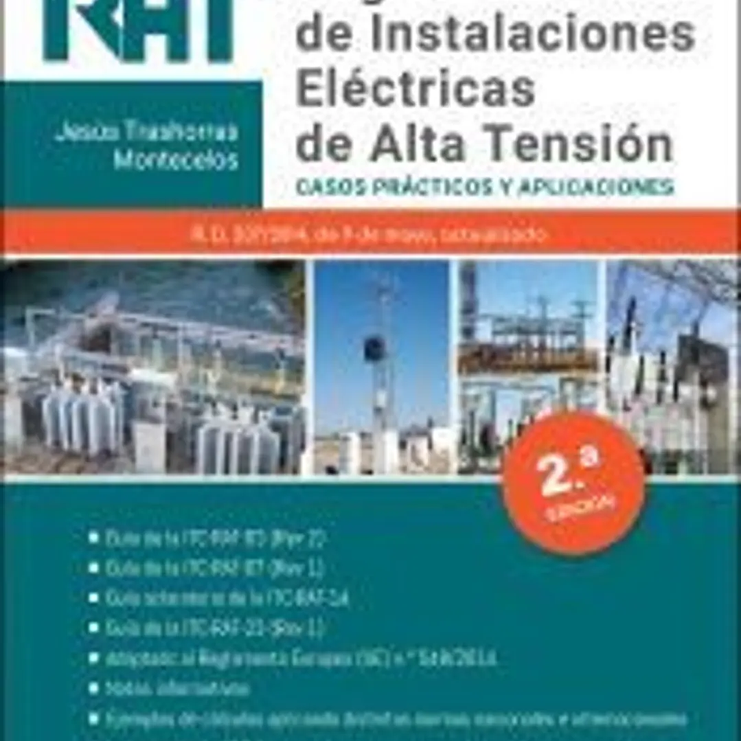 RAT. Reglamento de Instalaciones Eléctricas de Alta Tensión. Casos prácticos y aplicaciones 2.ª edición 2021 1