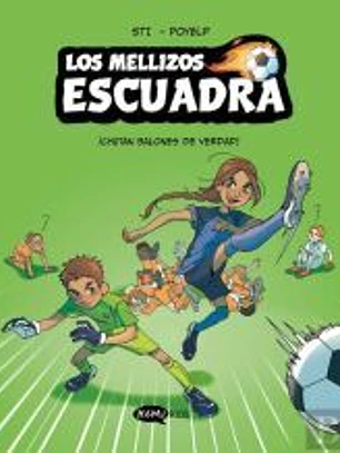 Los mellizos Escuadra 1. ¡Chutan balones de verdad!