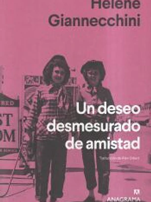 Un deseo desmesurado de amistad