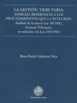 La gestión tributaria: especial referencia a los procedimientos que la integran.