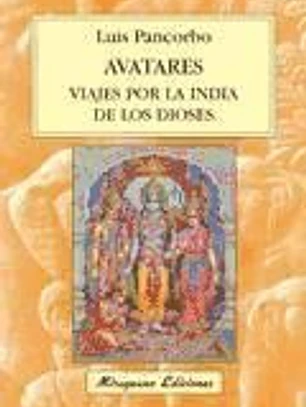 Avatares : viajes por la India de los dioses