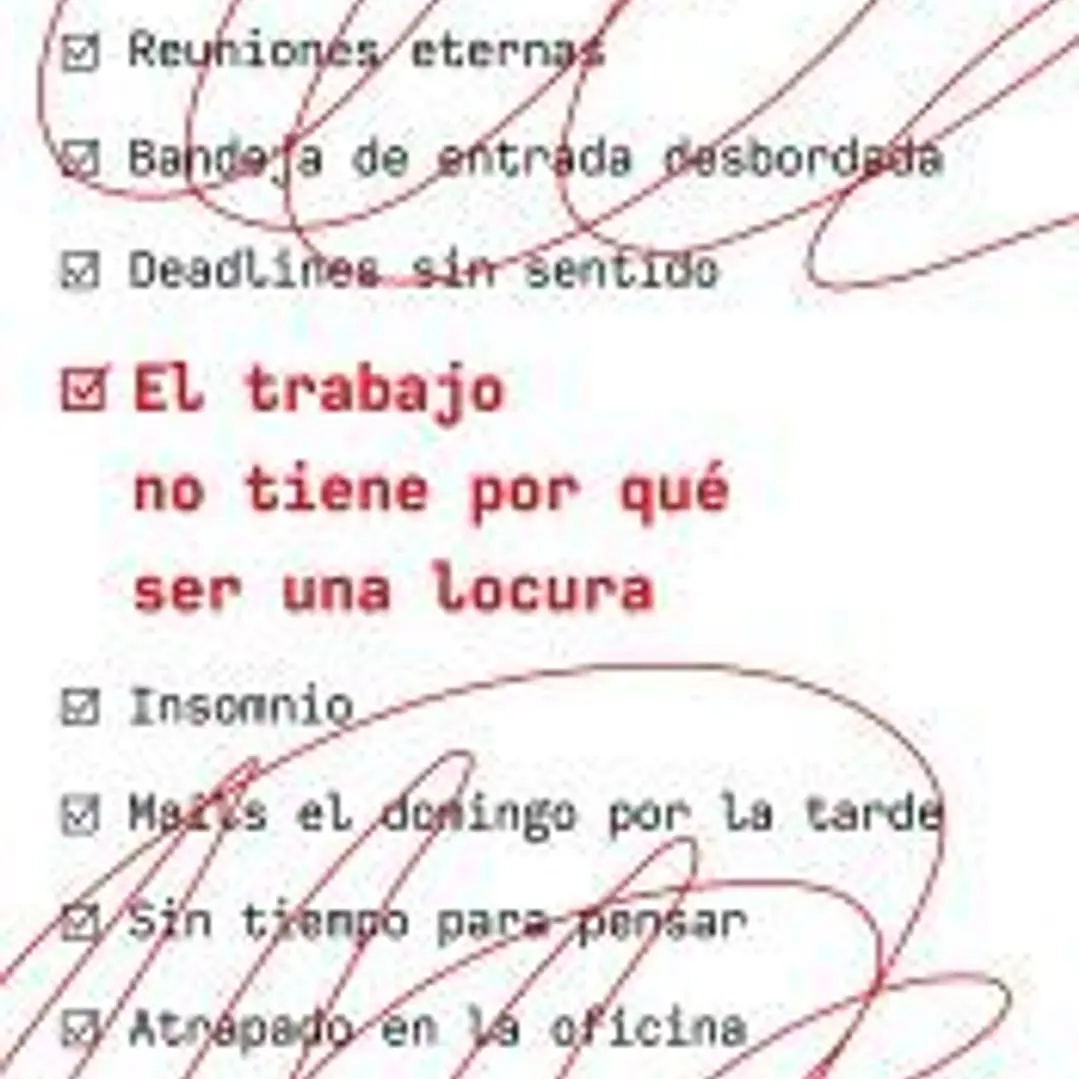 El trabajo no tiene por qué ser una locura 1