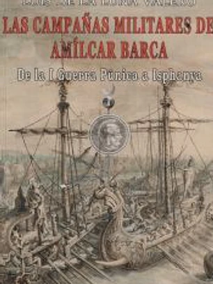Las campañas militares de Amílcar Barca: De la I Guerra Púnica a Isphanya