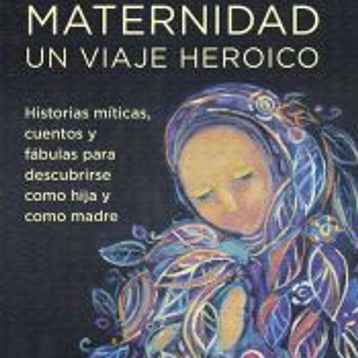 Maternidad, un viaje heroico 1