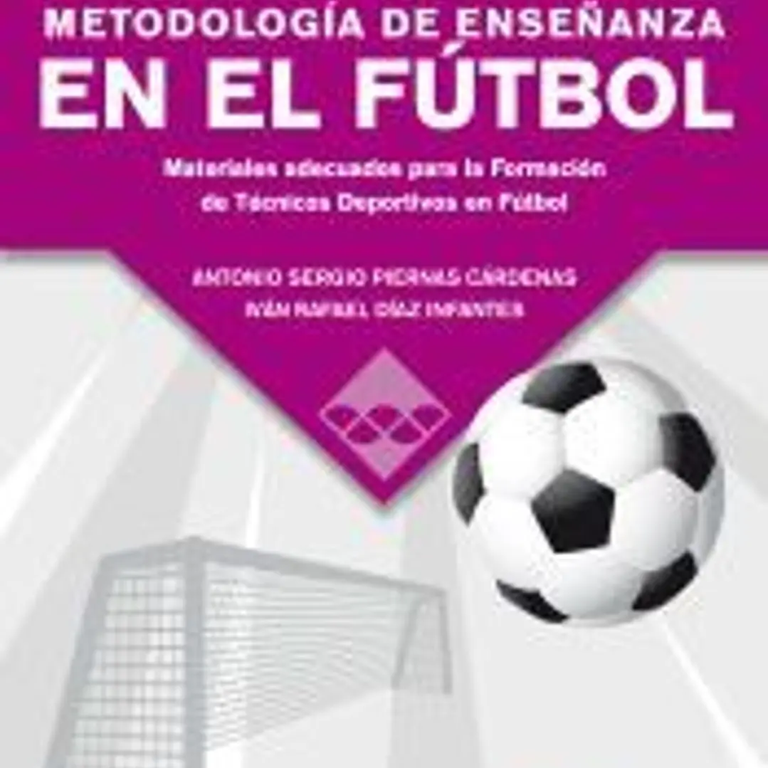 METODOLOGÍA DE ENSEÑANZA EN EL FÚTBOL 1