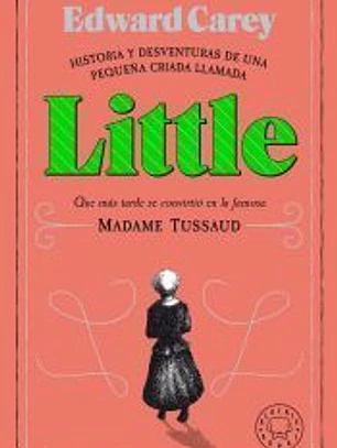 Historia y desventuras de una pequeña criada llamada LITTLE