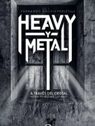 HEAVY Y METAL. A TRAVES DEL CRISTAL