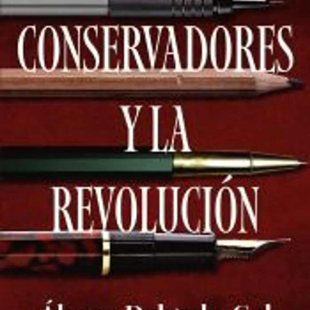 Los conservadores y la revolución 1