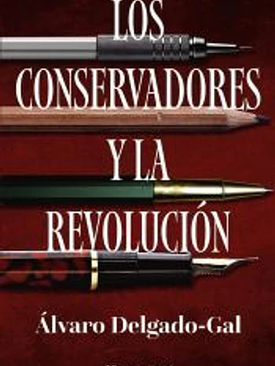 Los conservadores y la revolución