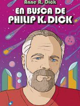EN BUSCA DE PHILIP K DICK