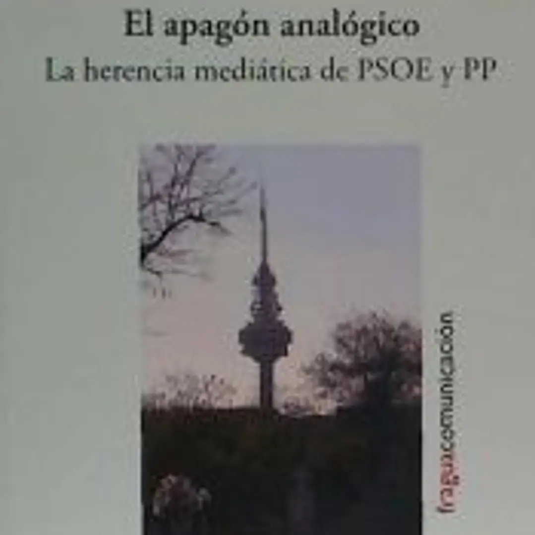 El apagón analógico: la herencia mediática de PSOE y PP 1