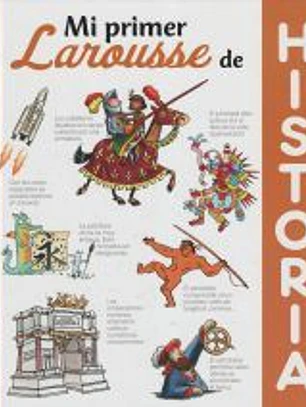 Mi primer Larousse de Historia