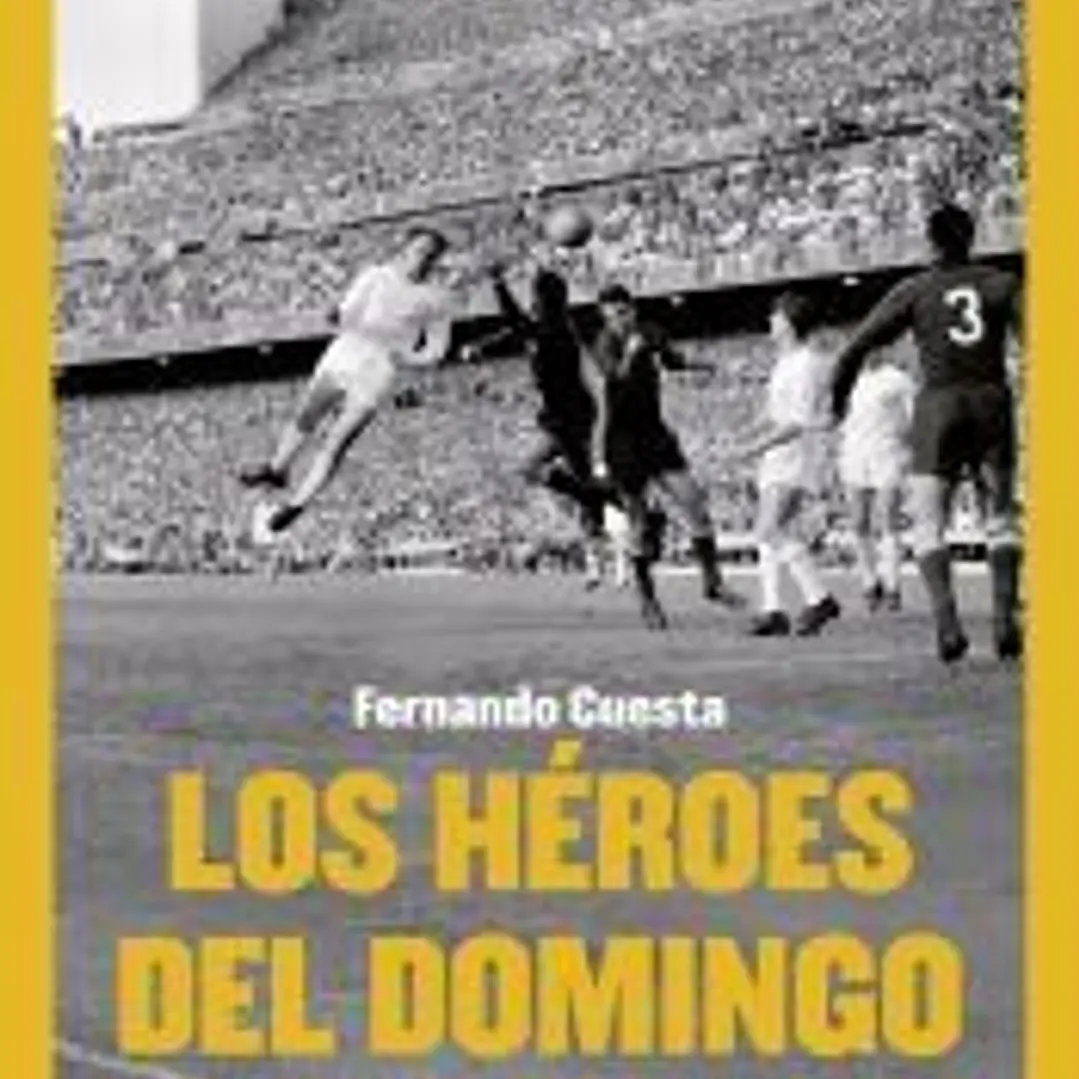 Los héroes del domingo 1