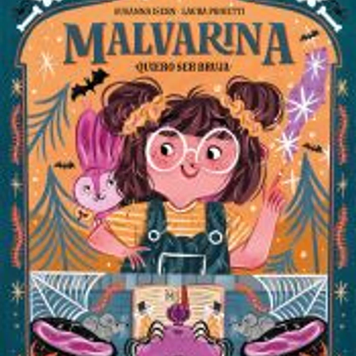 MALVARINA. QUIERO SER BRUJA 1