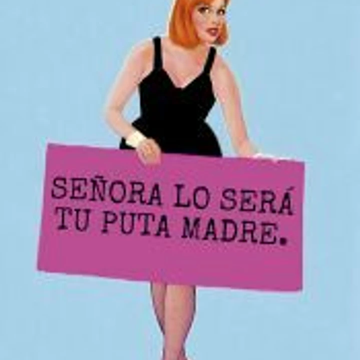 Señora lo será tu puta madre 1