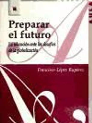 Preparar el futuro: la educación ante los desafíos de la globalización
